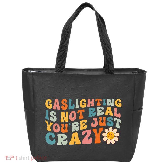 Gaslighting Is Not Real Youre Just Crazy Retro Groovy Zip Tote Bag
