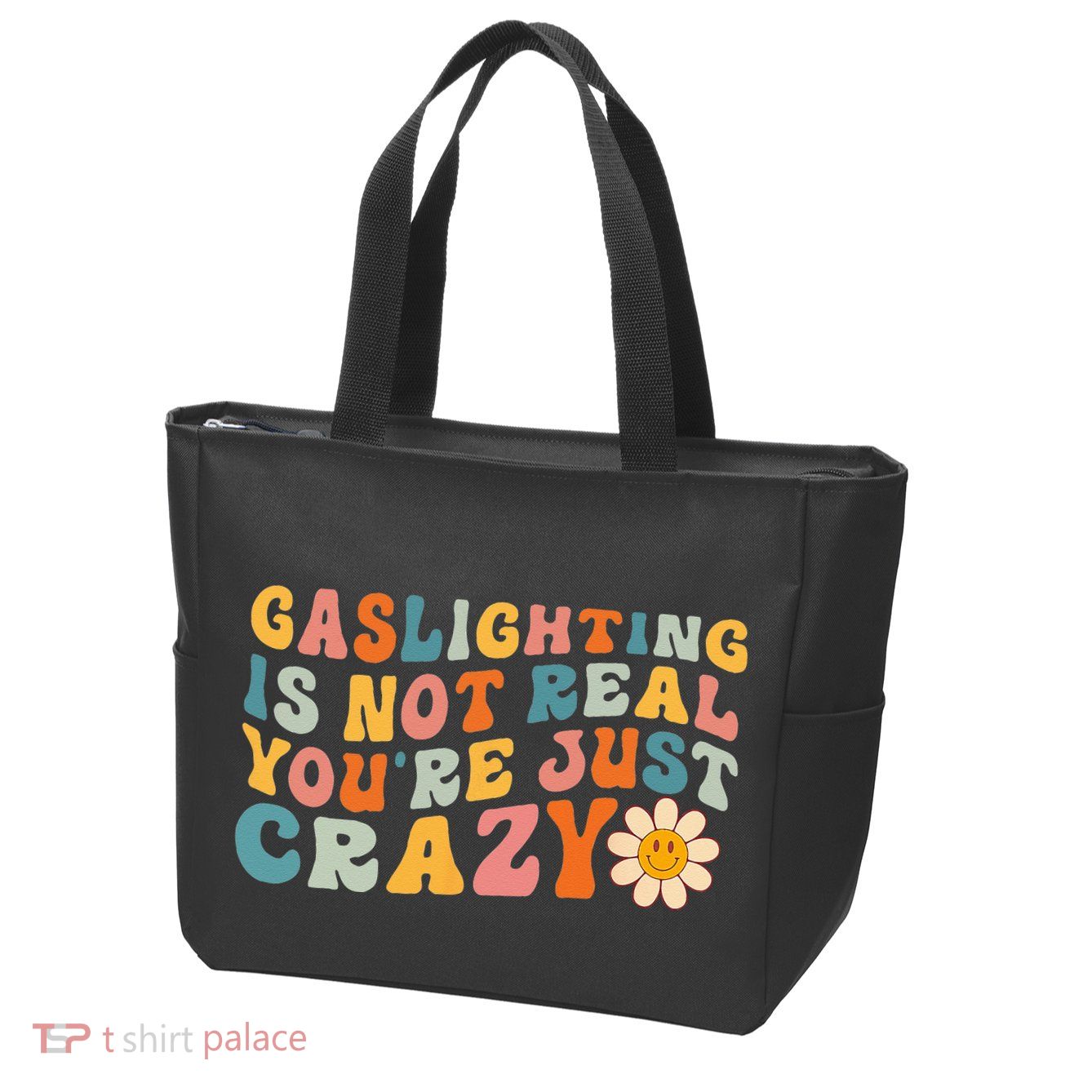 Gaslighting Is Not Real Youre Just Crazy Retro Groovy Zip Tote Bag