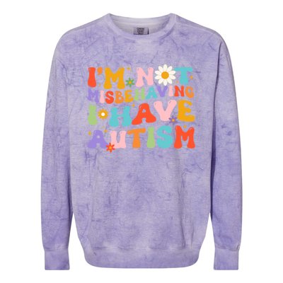 Groovy IM Not Misbehaving I Have Autism Gift Colorblast Crewneck Sweatshirt