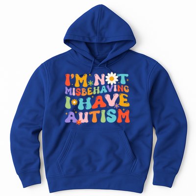 Groovy IM Not Misbehaving I Have Autism Gift Hoodie