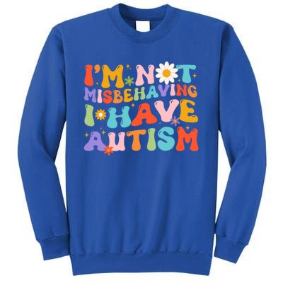 Groovy IM Not Misbehaving I Have Autism Gift Sweatshirt