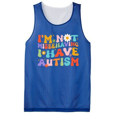 Groovy IM Not Misbehaving I Have Autism Gift Mesh Reversible Basketball Jersey Tank