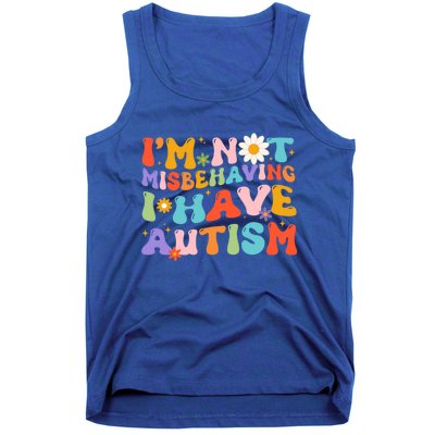 Groovy IM Not Misbehaving I Have Autism Gift Tank Top