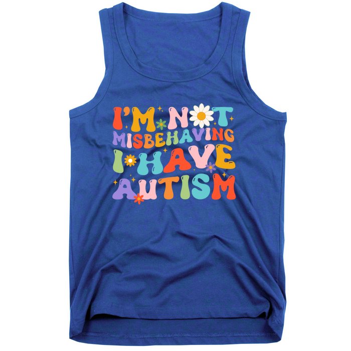 Groovy IM Not Misbehaving I Have Autism Gift Tank Top