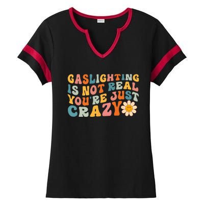 Gaslighting is Not Real You're just Crazy Retro Groovy Ladies Halftime Notch Neck Tee