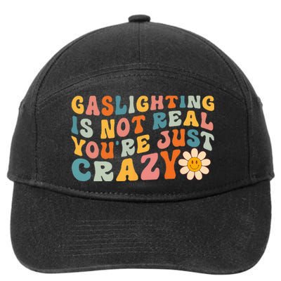 Gaslighting is Not Real You're just Crazy Retro Groovy 7-Panel Snapback Hat