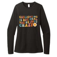 Gaslighting is Not Real You're just Crazy Retro Groovy Womens CVC Long Sleeve Shirt