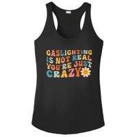 Gaslighting is Not Real You're just Crazy Retro Groovy Ladies PosiCharge Competitor Racerback Tank