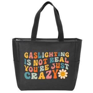 Gaslighting is Not Real You're just Crazy Retro Groovy Zip Tote Bag