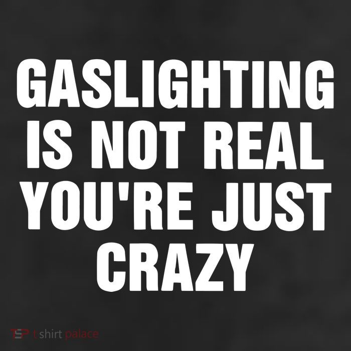 Gaslighting Is Not Real Youre Just Crazy 11oz C Handle Ceramic Mug