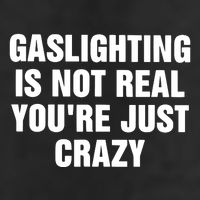 Gaslighting Is Not Real Youre Just Crazy 15oz Campfire Ceramic Mug