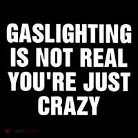 Gaslighting Is Not Real Youre Just Crazy Baby Bodysuit