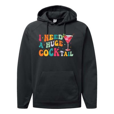 Groovy I Need A Huge Cocktail Funny Adult Humor Drinking Performance Fleece Hoodie