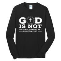 God Is Not Finished With Me Yet Christian Religious Tall Long Sleeve T-Shirt