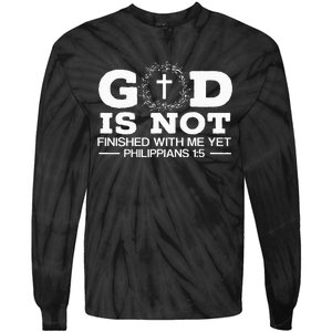 God Is Not Finished With Me Yet Christian Religious Tie-Dye Long Sleeve Shirt