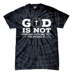 God Is Not Finished With Me Yet Christian Religious Tie-Dye T-Shirt