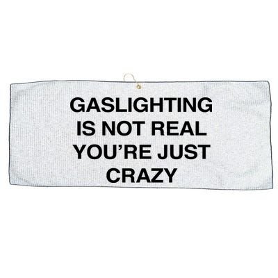 Gaslighting Is Not Real Youre Just Crazy Large Microfiber Waffle Golf Towel