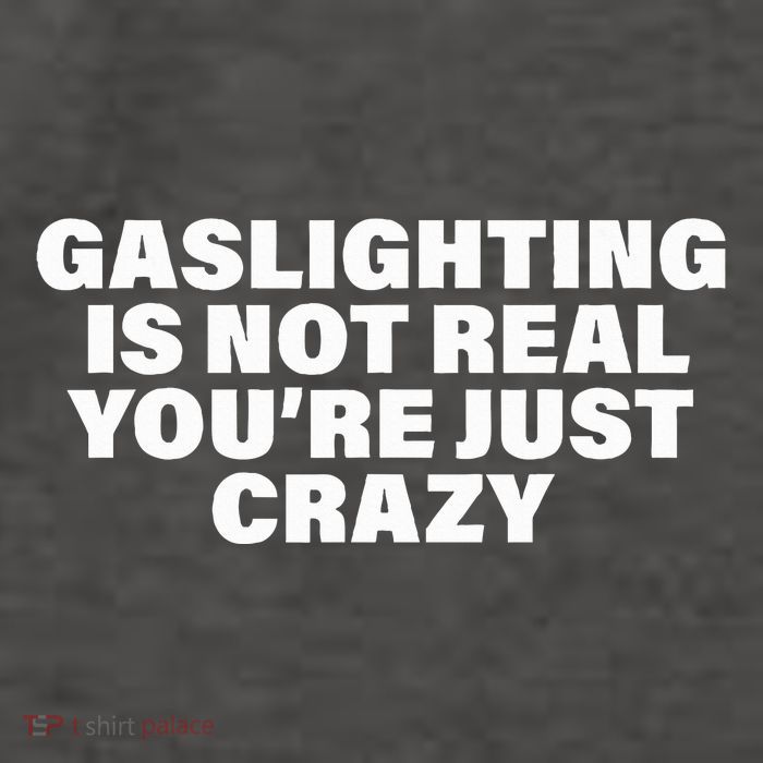 Gaslighting Is Not Real You’Re Just Crazy Funny Gaslighting Vector Backpack