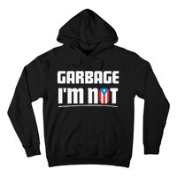 Garbage IM Not Puerto Rico Flag Boricua Hoodie