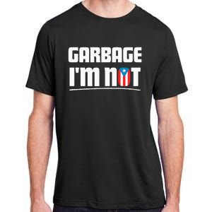 Garbage IM Not Puerto Rico Flag Boricua Adult ChromaSoft Performance T-Shirt