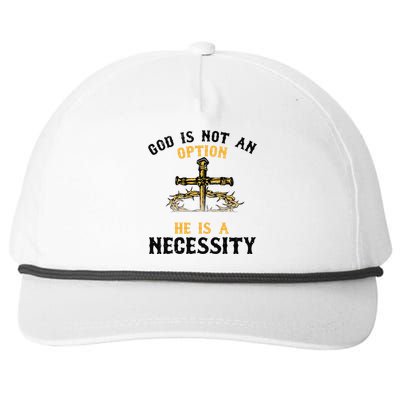 God Is Not An Option He Is A Necessity Snapback Five-Panel Rope Hat