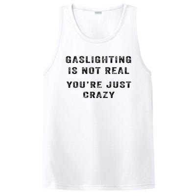 Gaslighting Is Not Real YouRe Just Crazy I Love Gaslighting PosiCharge Competitor Tank