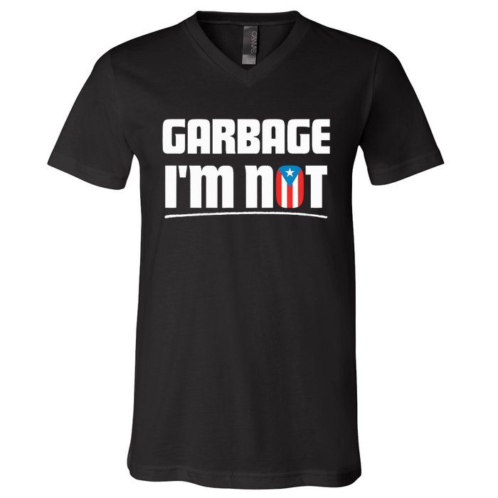 Garbage IM Not Puerto Rico Flag Boricua V-Neck T-Shirt