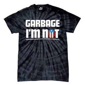 Garbage IM Not Puerto Rico Flag Boricua Tie-Dye T-Shirt