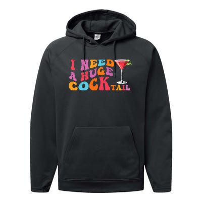 Groovy I Need A Huge Cocktail Funny Adult Humor Drinking Performance Fleece Hoodie