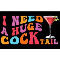 Groovy I Need A Huge Cocktail Funny Adult Humor Drinking Bumper Sticker