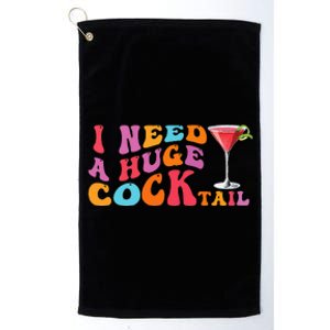 Groovy I Need A Huge Cocktail Funny Adult Humor Drinking Platinum Collection Golf Towel