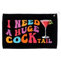 Groovy I Need A Huge Cocktail Funny Adult Humor Drinking Grommeted Golf Towel