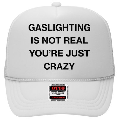 Gaslighting Is Not Real Youre Just Crazy Funny Saying Trucker Hat