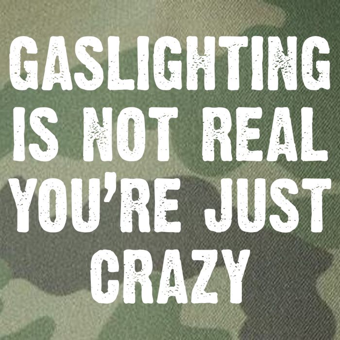 Gaslighting Is Not Real You're Just Crazy Legacy Tie Dye Trucker Hat