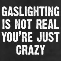 Gaslighting Is Not Real You're Just Crazy Crop Fleece Hoodie
