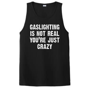 Gaslighting Is Not Real You're Just Crazy PosiCharge Competitor Tank