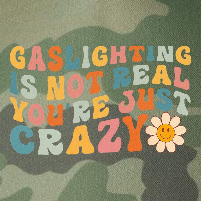 Gaslighting Is Not Real Youre Just Crazy Retro Groovy Legacy Tie Dye Trucker Hat