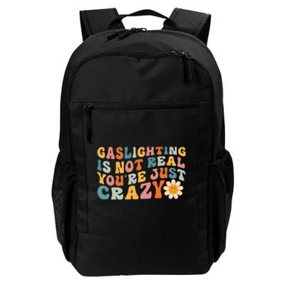 Gaslighting Is Not Real Youre Just Crazy Retro Groovy Daily Commute Backpack