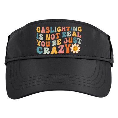 Gaslighting Is Not Real Youre Just Crazy Retro Groovy Adult Drive Performance Visor