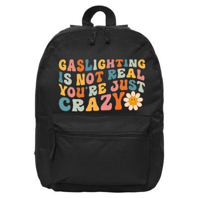 Gaslighting Is Not Real Youre Just Crazy Retro Groovy 16 in Basic Backpack