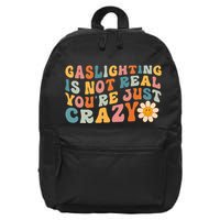 Gaslighting Is Not Real Youre Just Crazy Retro Groovy 16 in Basic Backpack