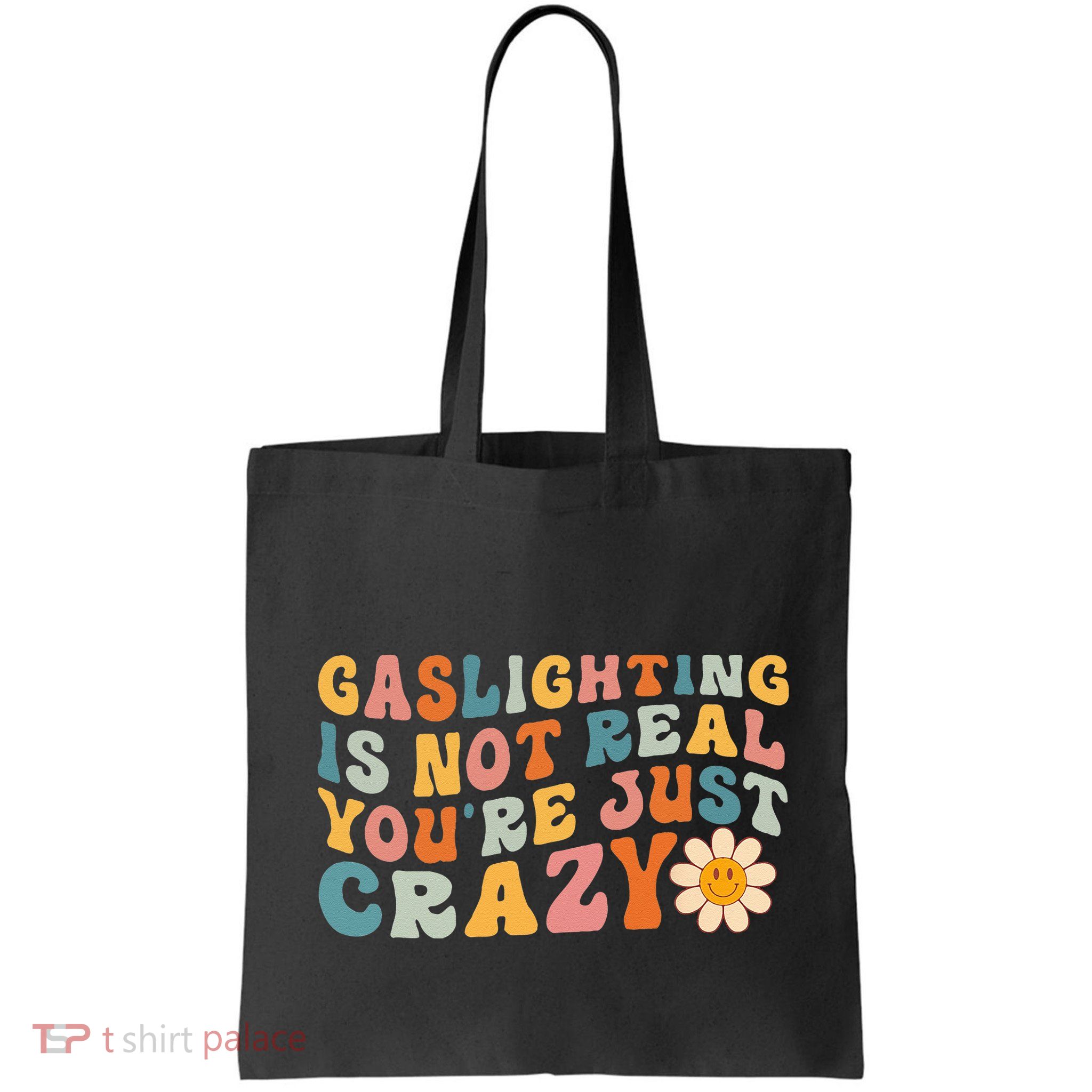Gaslighting Is Not Real Youre Just Crazy Retro Groovy Bag