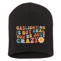 Gaslighting Is Not Real Youre Just Crazy Retro Groovy Short Acrylic Beanie