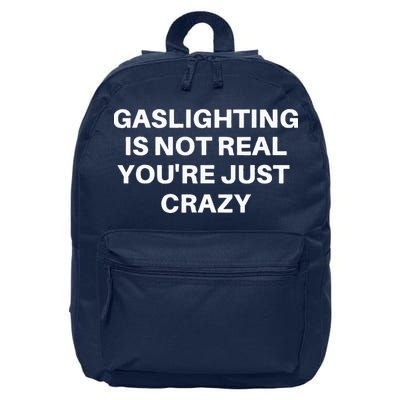 Gaslighting Is Not Real Youre Just Crazy Quote Gaslighting 16 in Basic Backpack