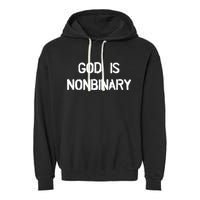God Is Nonbinary Garment-Dyed Fleece Hoodie