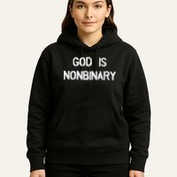 God Is Nonbinary Hoodie