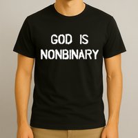 God Is Nonbinary T-Shirt