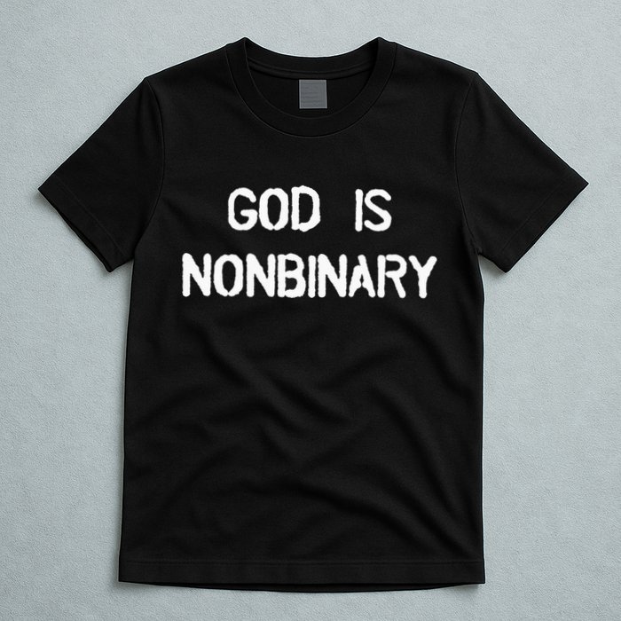 God Is Nonbinary T-Shirt