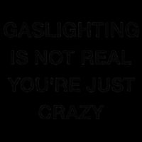 Gaslighting Is Not Real 16oz Travel Tumbler