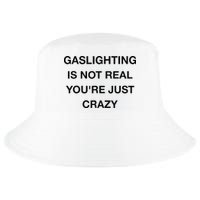 Gaslighting Is Not Real Cool Comfort Performance Bucket Hat